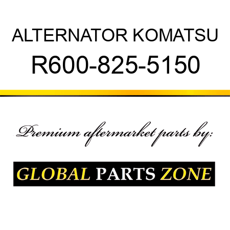 ALTERNATOR KOMATSU R600-825-5150