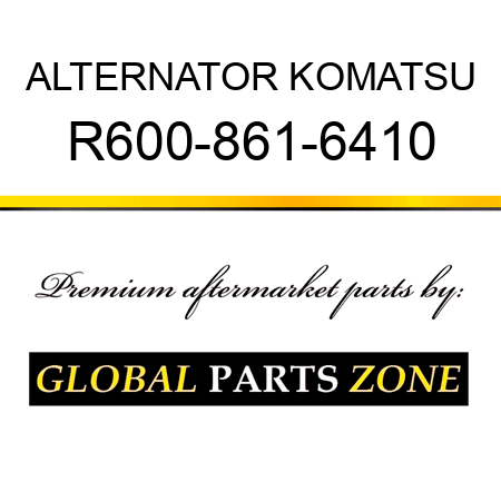 ALTERNATOR KOMATSU R600-861-6410