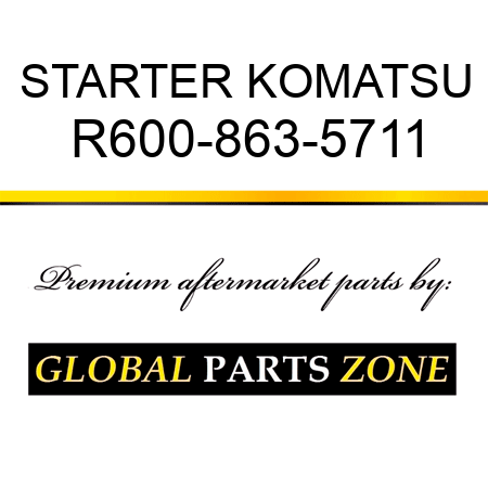 STARTER KOMATSU R600-863-5711