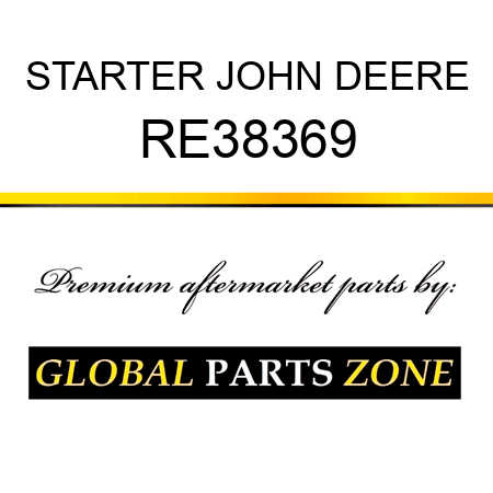 STARTER JOHN DEERE RE38369