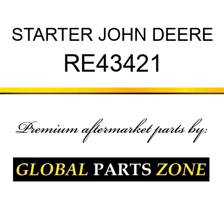 STARTER JOHN DEERE RE43421