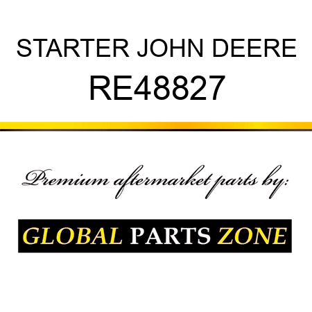 STARTER JOHN DEERE RE48827