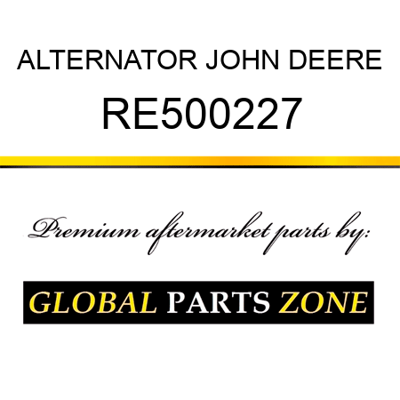 ALTERNATOR JOHN DEERE RE500227