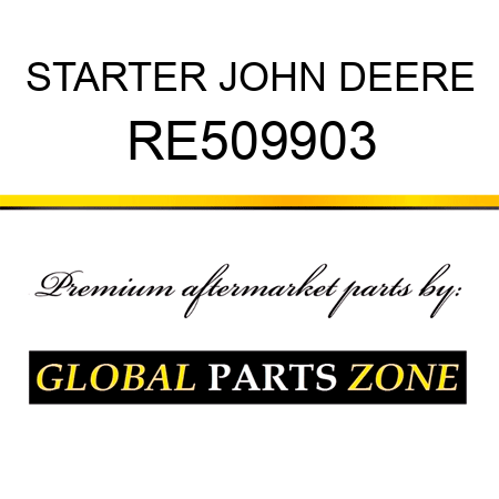 STARTER JOHN DEERE RE509903