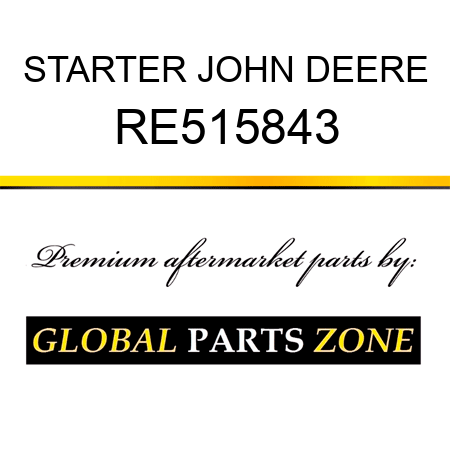 STARTER JOHN DEERE RE515843