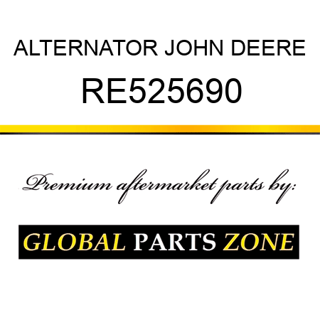 ALTERNATOR JOHN DEERE RE525690