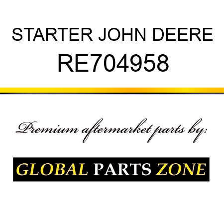 STARTER JOHN DEERE RE704958