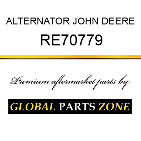 ALTERNATOR JOHN DEERE RE70779