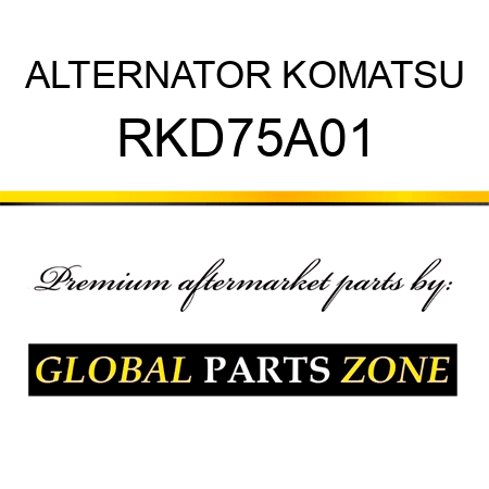 ALTERNATOR KOMATSU RKD75A01