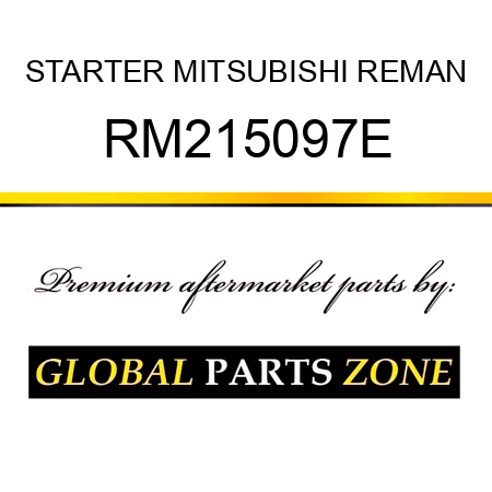 STARTER MITSUBISHI REMAN RM215097E