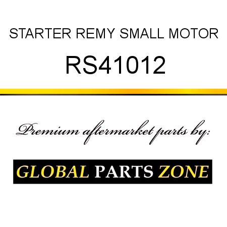 STARTER REMY SMALL MOTOR RS41012