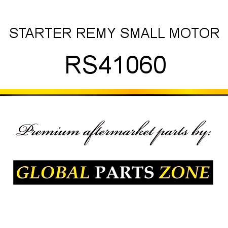 STARTER REMY SMALL MOTOR RS41060