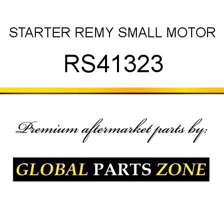 STARTER REMY SMALL MOTOR RS41323