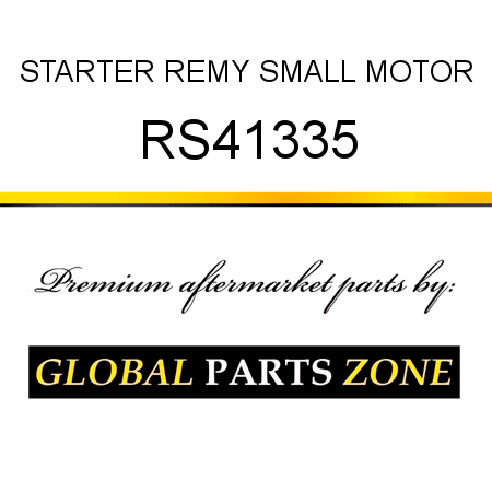 STARTER REMY SMALL MOTOR RS41335