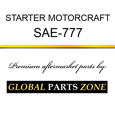 STARTER MOTORCRAFT SAE-777