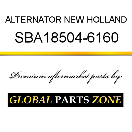 ALTERNATOR NEW HOLLAND SBA18504-6160