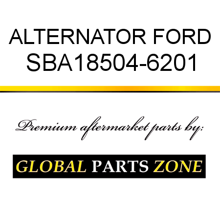 ALTERNATOR FORD SBA18504-6201