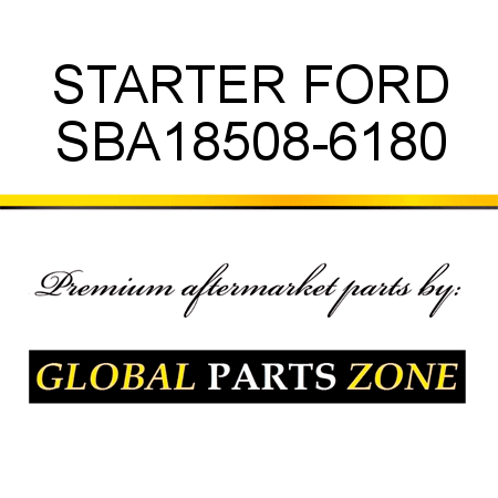 STARTER FORD SBA18508-6180