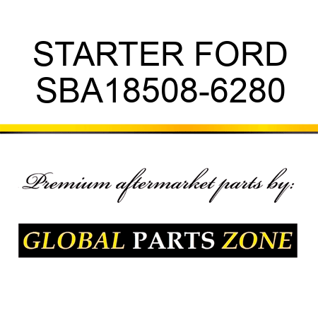 STARTER FORD SBA18508-6280