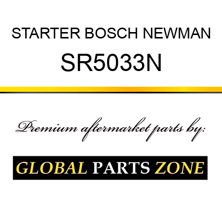 STARTER BOSCH NEWMAN SR5033N