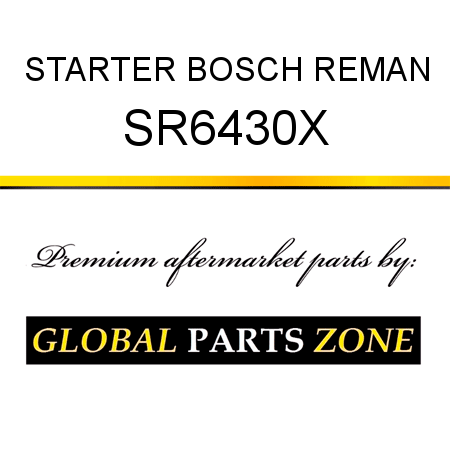 STARTER BOSCH REMAN SR6430X