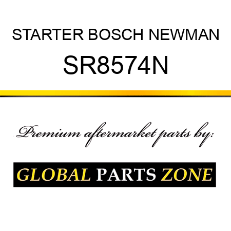 STARTER BOSCH NEWMAN SR8574N