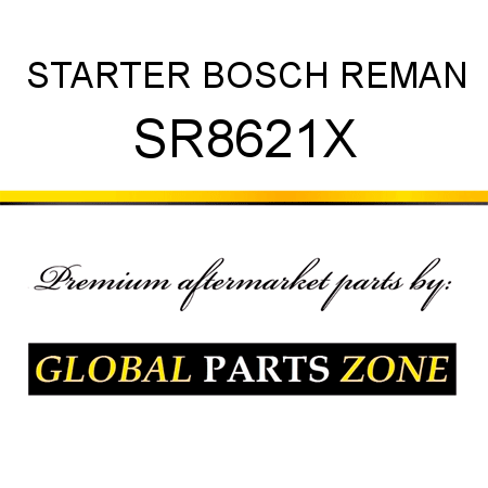 STARTER BOSCH REMAN SR8621X