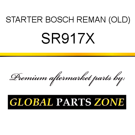 STARTER BOSCH REMAN (OLD) SR917X
