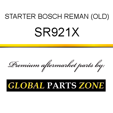 STARTER BOSCH REMAN (OLD) SR921X