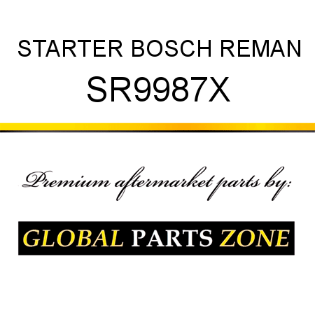 STARTER BOSCH REMAN SR9987X