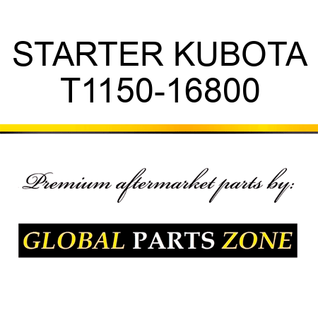 STARTER KUBOTA T1150-16800