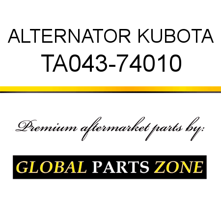 ALTERNATOR KUBOTA TA043-74010