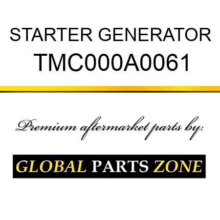 STARTER GENERATOR TMC000A0061