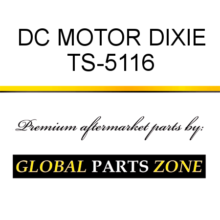 DC MOTOR DIXIE TS-5116