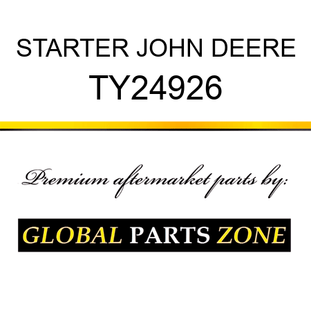 STARTER JOHN DEERE TY24926
