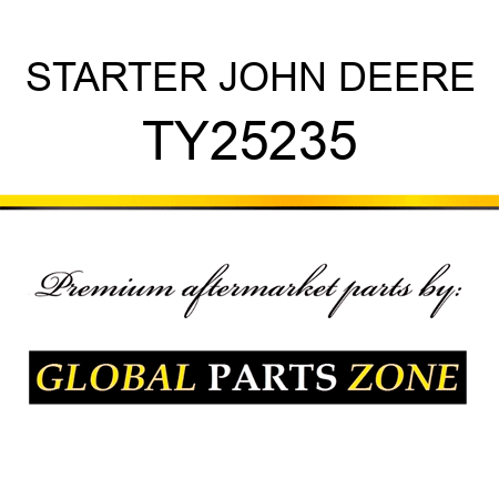 STARTER JOHN DEERE TY25235