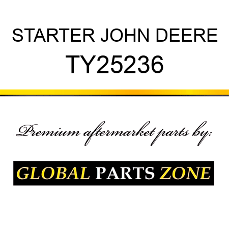 STARTER JOHN DEERE TY25236