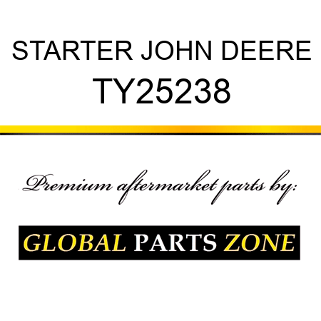 STARTER JOHN DEERE TY25238