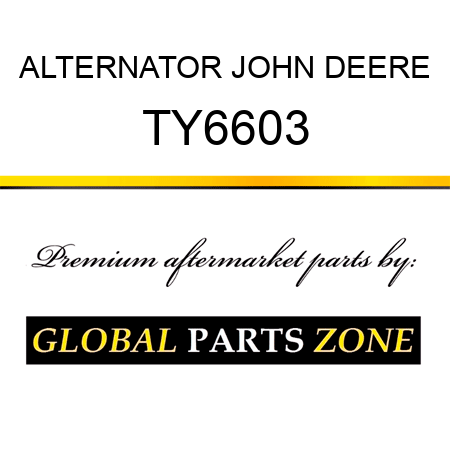 ALTERNATOR JOHN DEERE TY6603