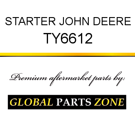 STARTER JOHN DEERE TY6612