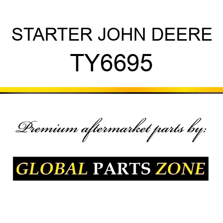 STARTER JOHN DEERE TY6695