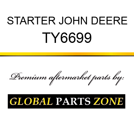 STARTER JOHN DEERE TY6699