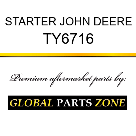 STARTER JOHN DEERE TY6716