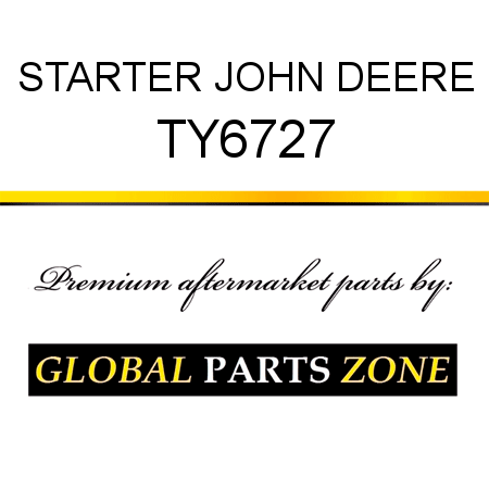 STARTER JOHN DEERE TY6727