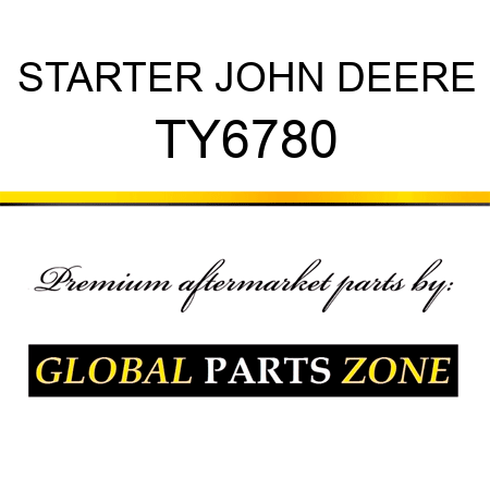 STARTER JOHN DEERE TY6780