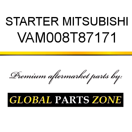 STARTER MITSUBISHI VAM008T87171