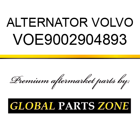 ALTERNATOR VOLVO VOE9002904893
