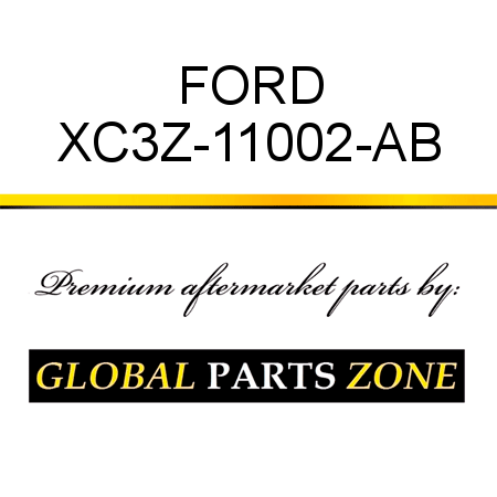 FORD XC3Z-11002-AB