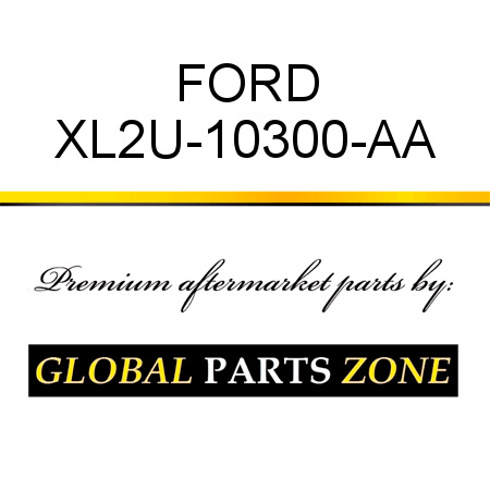 FORD XL2U-10300-AA