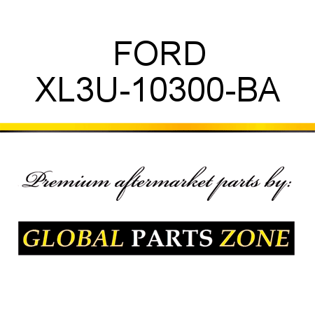 FORD XL3U-10300-BA